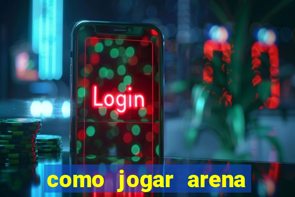 como jogar arena breakout: infinite